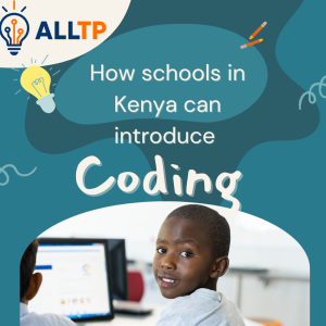 Read more about the article How Schools in Kenya Can Introduce Coding