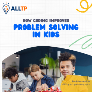 Read more about the article How Coding Improves Problem-Solving in Kids