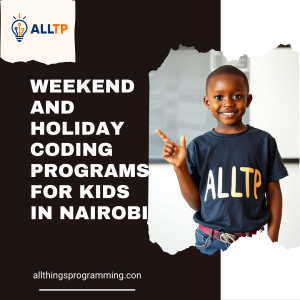 Read more about the article Weekend and Holiday Coding Programs for Kids in Nairobi