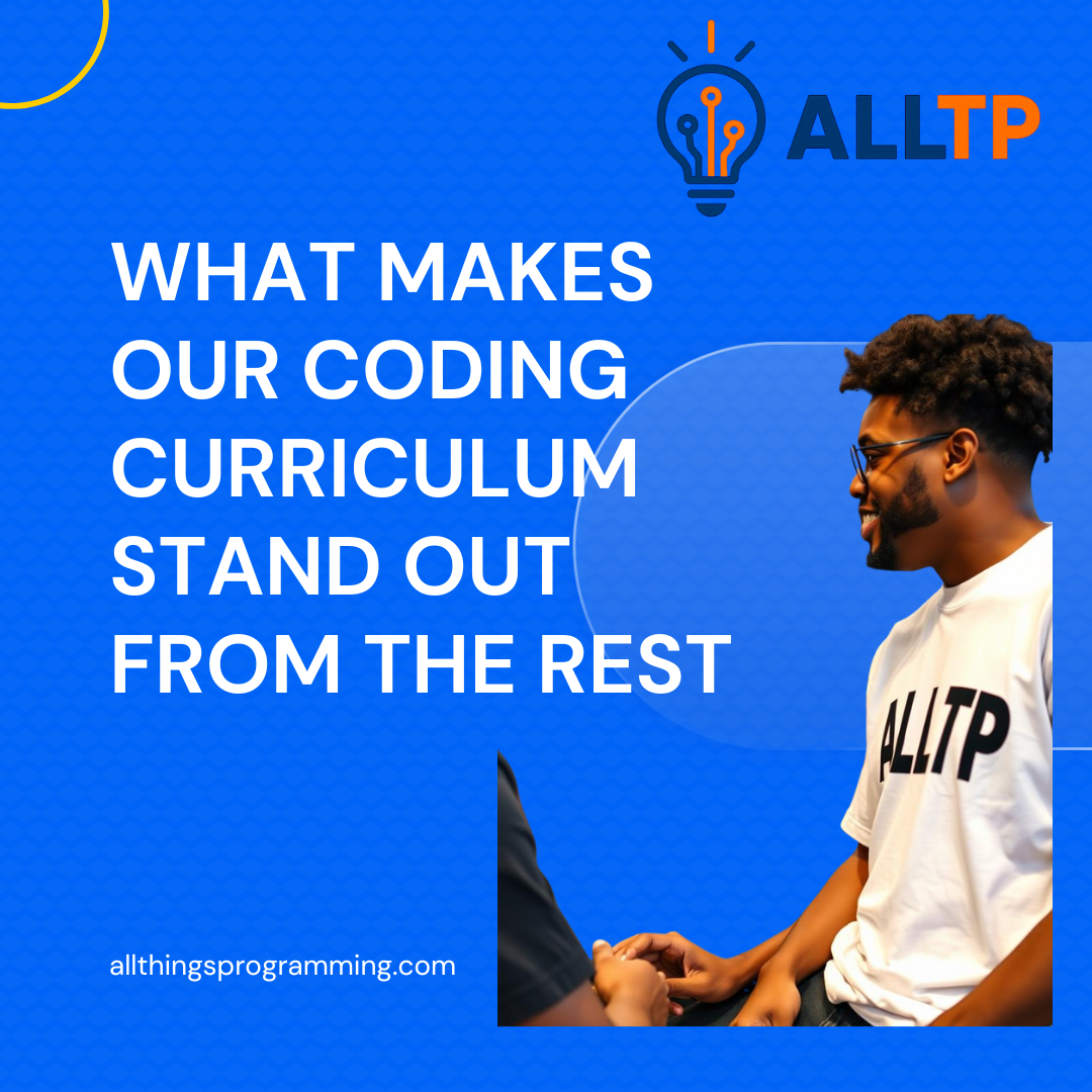 You are currently viewing What Makes Our Coding Curriculum Stand Out From the Rest