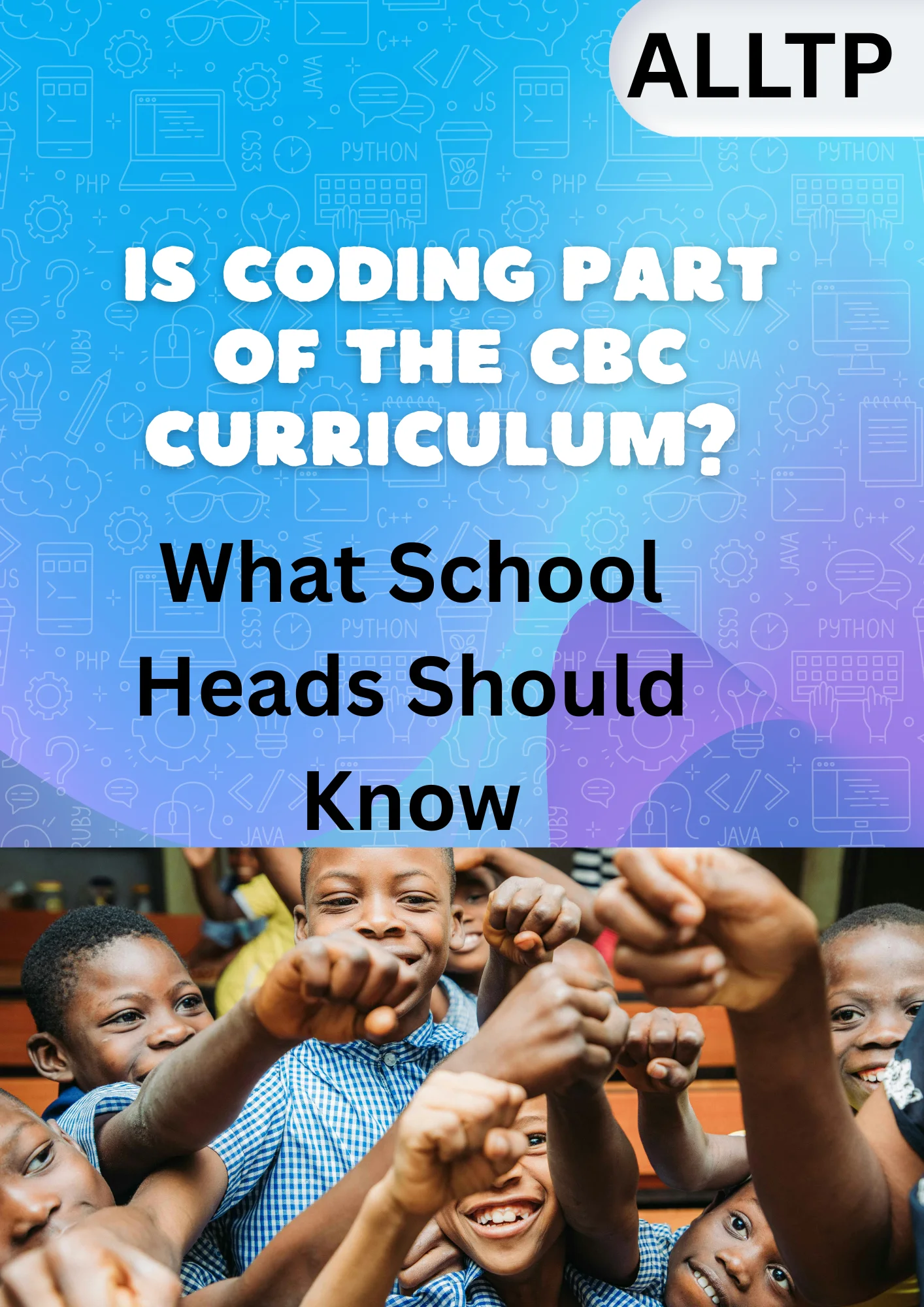 You are currently viewing Is Coding Part of the CBC Curriculum? What School Heads Should Know