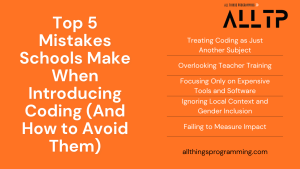 Read more about the article Top 5 Mistakes Schools Make When Introducing Coding (And How to Avoid Them)
