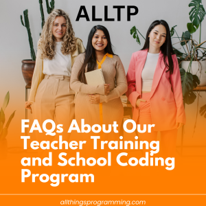 Read more about the article FAQs About Our Teacher Training and School Coding Program