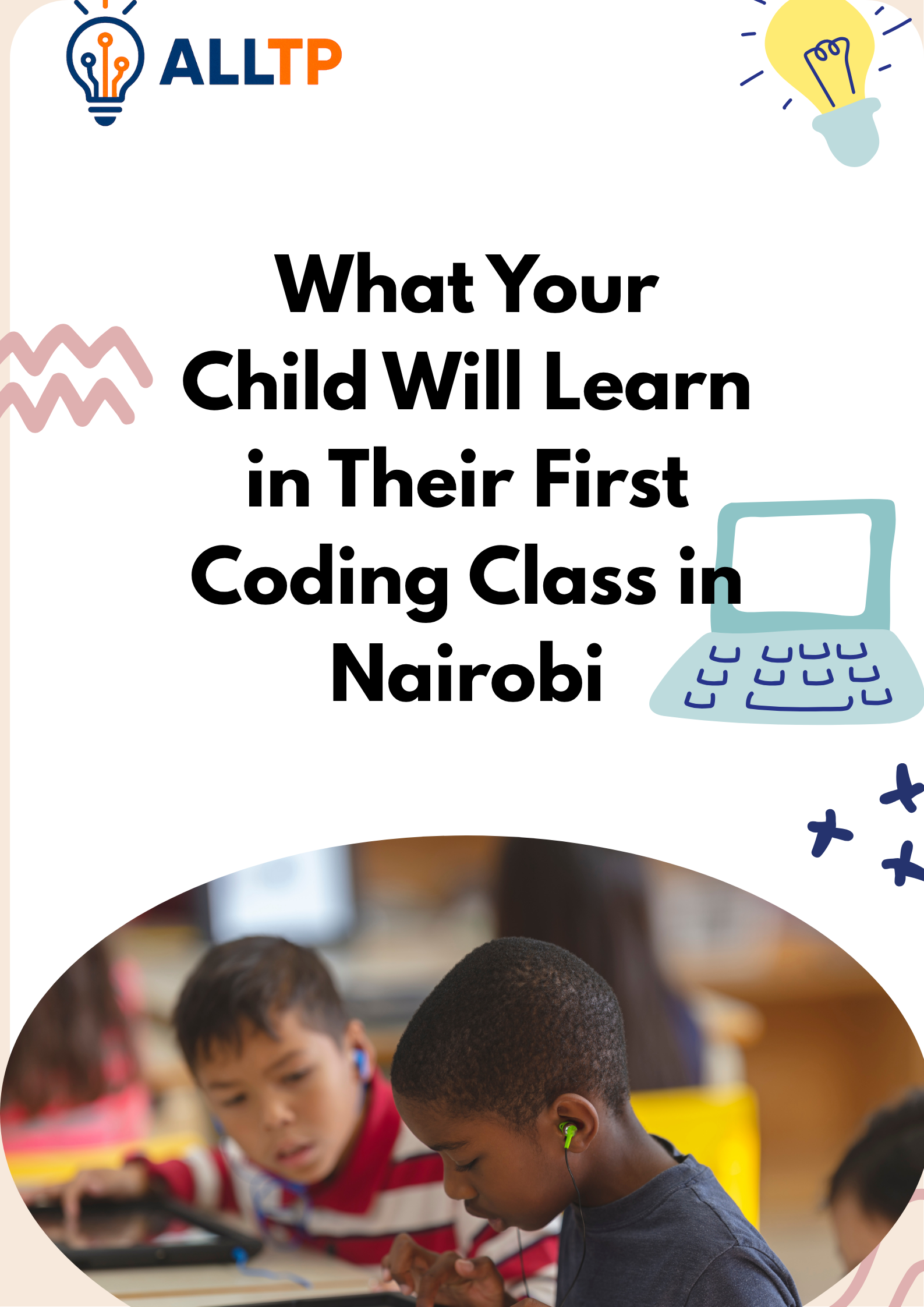 You are currently viewing What Your Child Will Learn in Their First Coding Class in Nairobi
