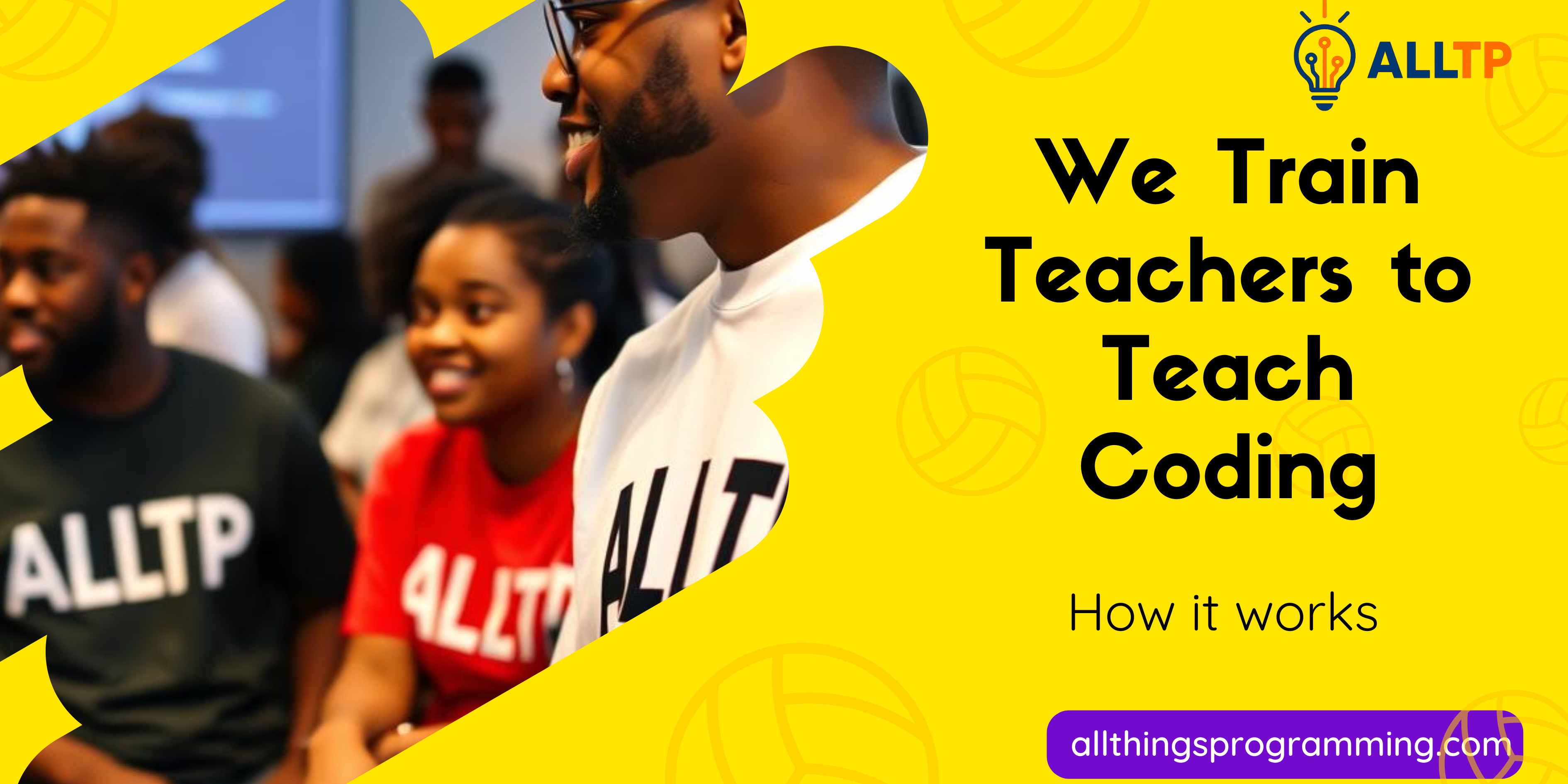 You are currently viewing We Train Teachers to Teach Coding: Here’s How It Works