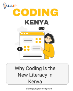 Read more about the article Why Coding is the New Literacy in Kenya