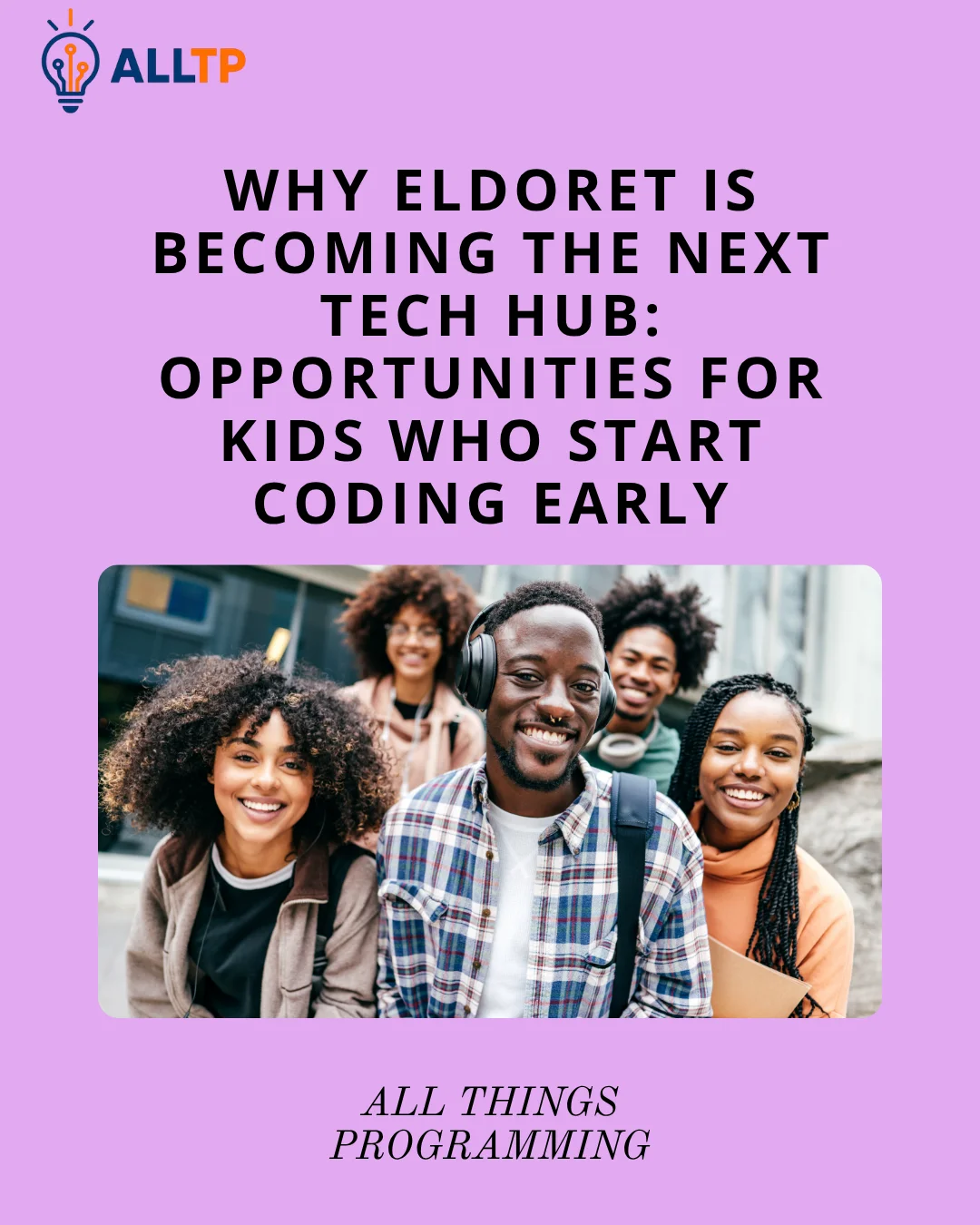 You are currently viewing Why Eldoret Is Becoming the Next Tech Hub: Opportunities for Kids Who Start Coding Early