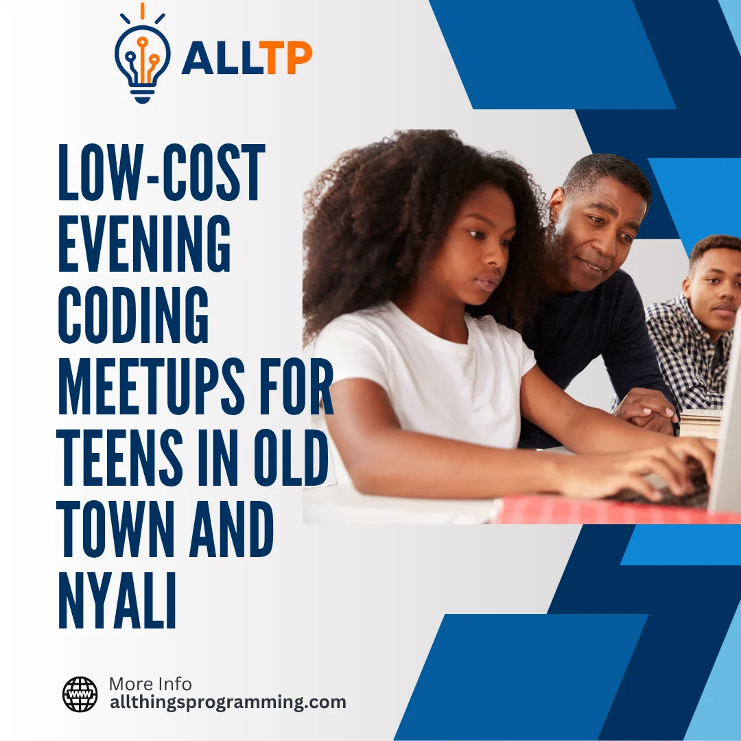 You are currently viewing Low-Cost Evening Coding Meetups for Teens in Old Town and Nyali – Copy