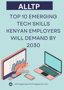 Read more about the article Top 10 Emerging Tech Skills Kenyan Employers Will Demand by 2030