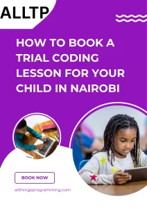 Read more about the article How to Book a Trial Coding Lesson for Your Child in Nairobi