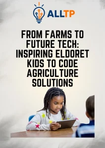 Read more about the article From Farms to Future Tech: Inspiring Eldoret Kids to Code Agriculture Solutions