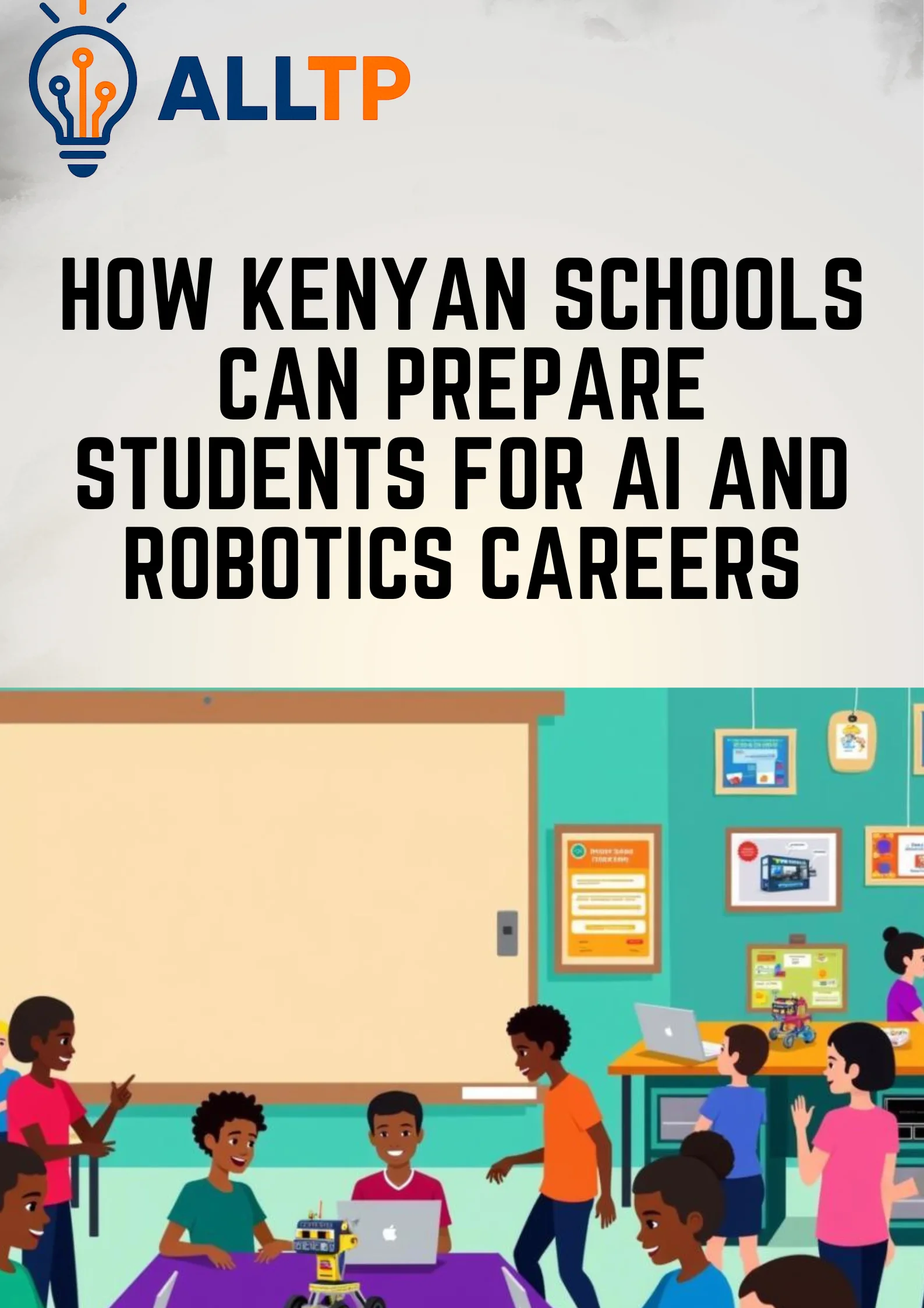 You are currently viewing How Kenyan Schools Can Prepare Students for AI and Robotics Careers