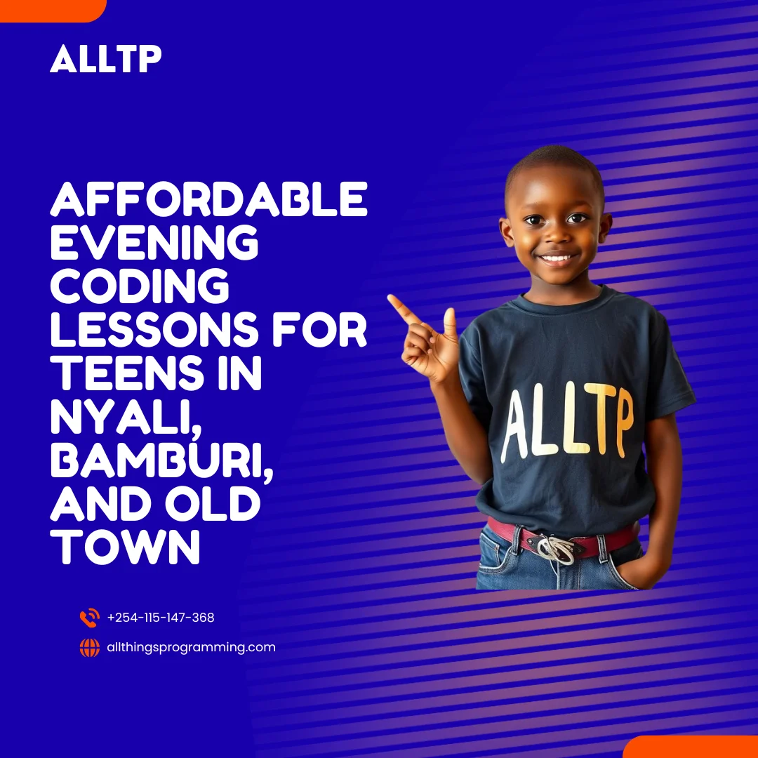 You are currently viewing Affordable Evening Coding Lessons for Teens in Nyali, Bamburi, and Old Town