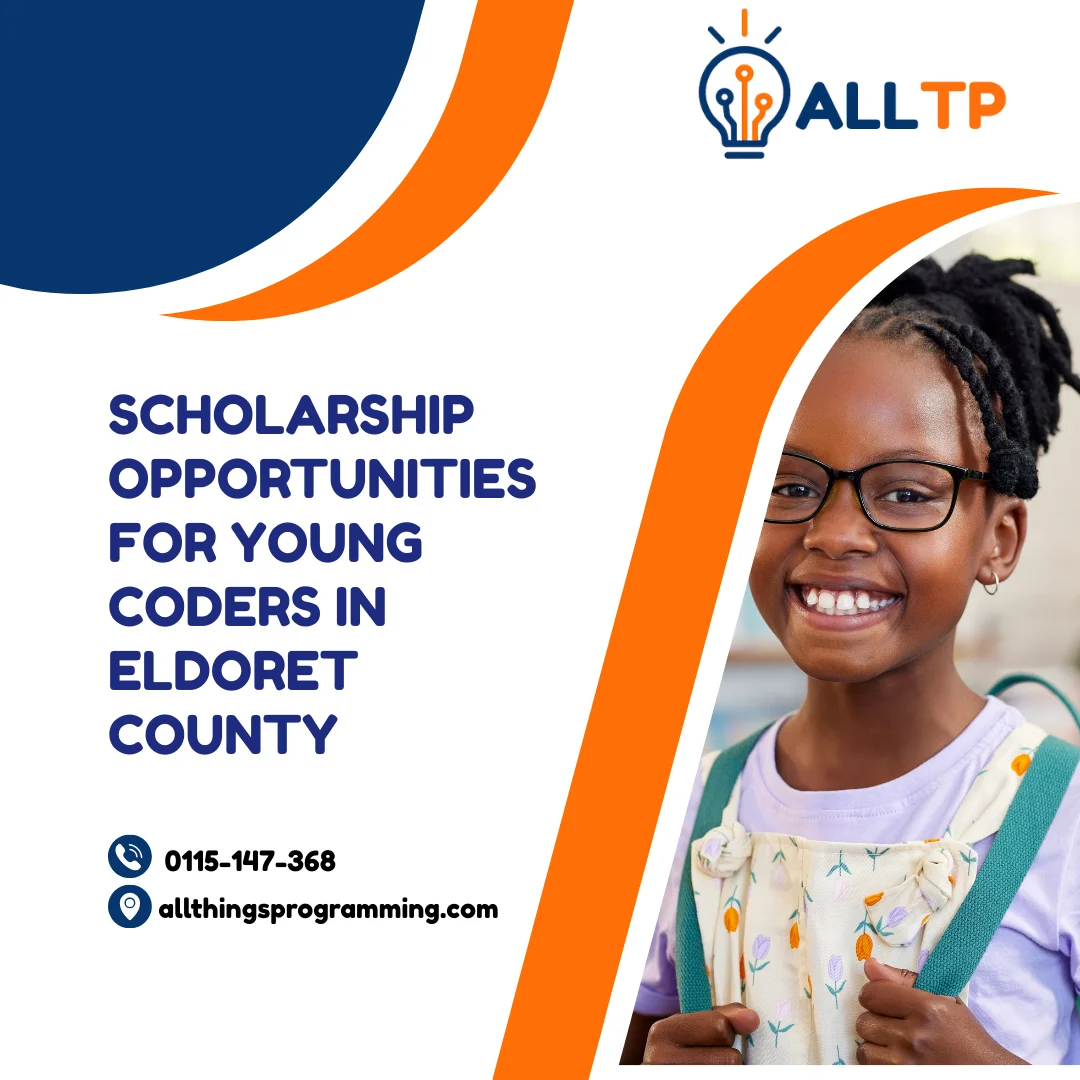 You are currently viewing Scholarship Opportunities for Young Coders in Eldoret County
