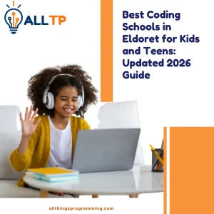 Read more about the article Best Coding Schools in Eldoret for Kids and Teens: 2026 Guide